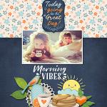 Layout by Alexandra using Morning Vibes
