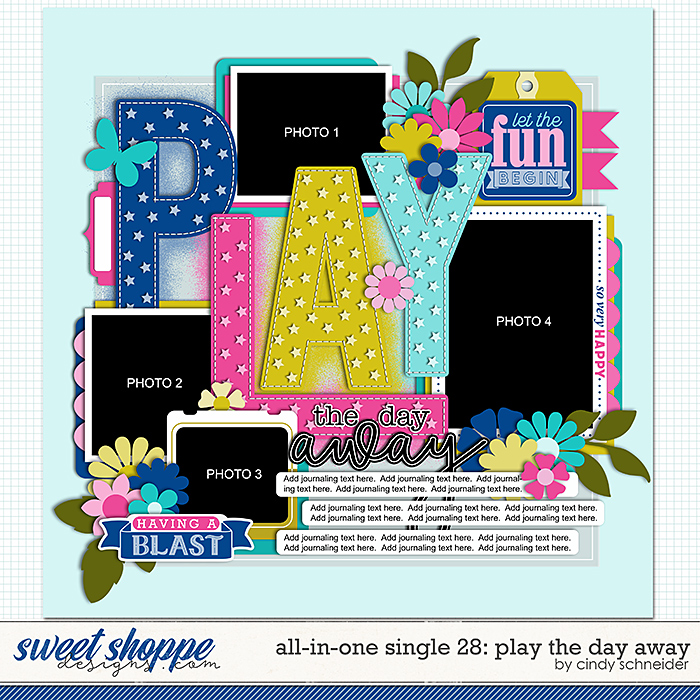Cindy's Layered Templates - All In One Single 28: Play the Day Away by Cindy Schneider