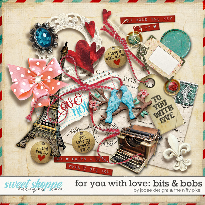For You with Love Bits n Bobs by JoCee Designs and The Nifty Pixel