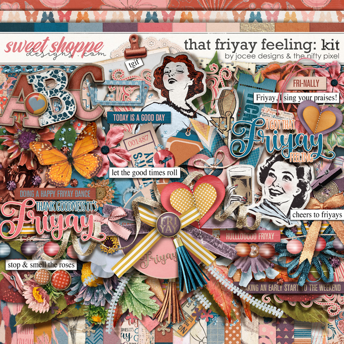 That Friyay Feeling by JoCee Designs and The Nifty Pixel