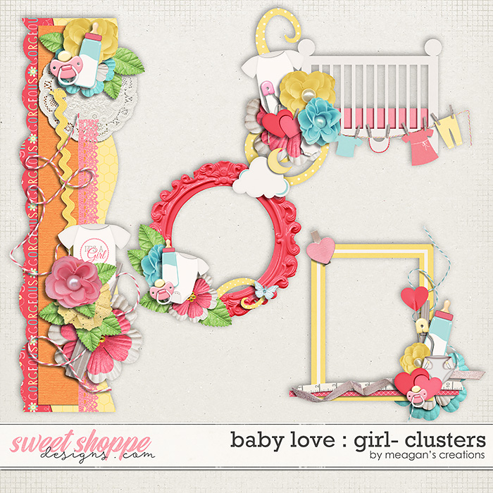 Baby Love {Girl} : Clusters by Meagan's Creations Baby Love {Girl} : Clusters by Meagan's Creations