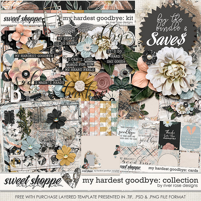 My Hardest Goodbye: Collection + FWP by River Rose Designs