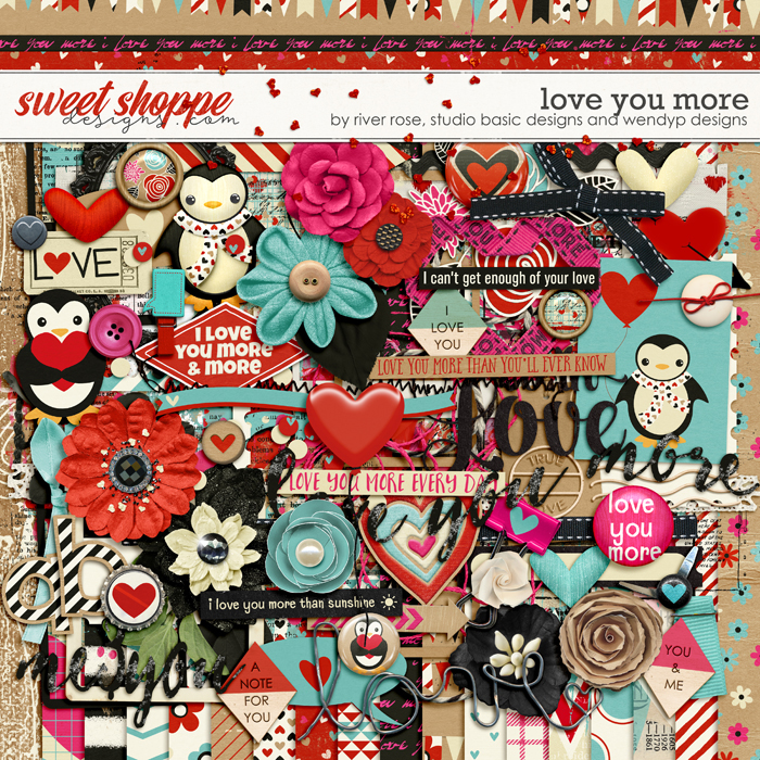 Love you more by River Rose, Studio Basic and WendyP Designs