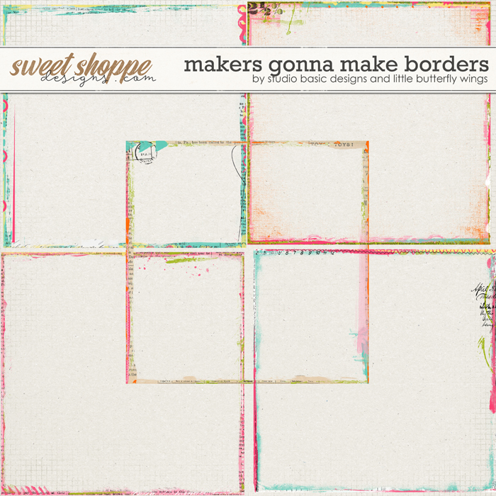 Makers Gonna Make Borders by Studio Basic and Little Butterfly Wings Makers Gonna Make Borders by Studio Basic and Little Butterfly Wings