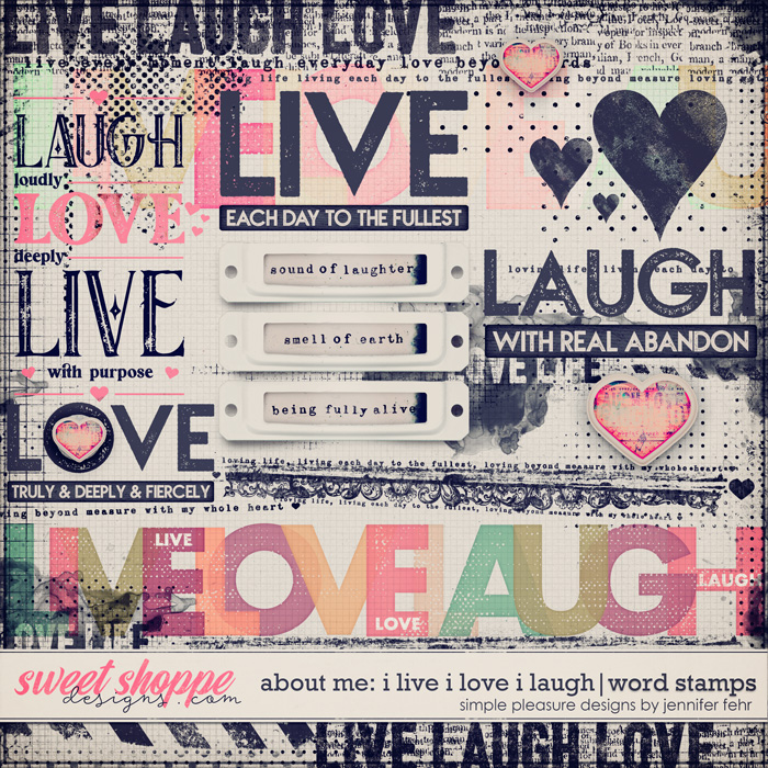 About Me: I Live I Love I Laugh Word Stamps | simple pleasure designs by jennifer fehe