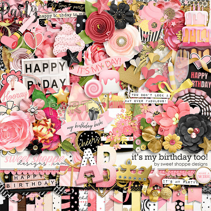  *FLASHBACK FINALE* It's My Birthday Too by Sweet Shoppe Designs