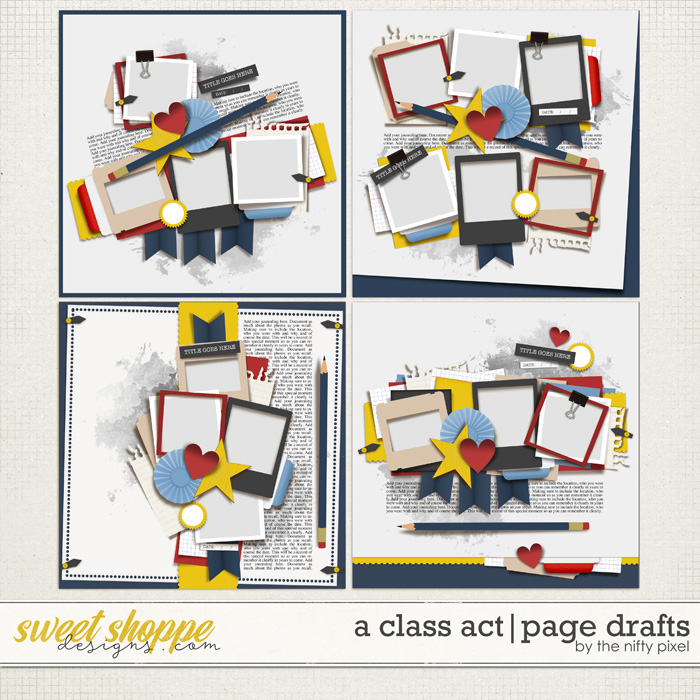 A CLASS ACT | PAGE DRAFTS by The Nifty Pixel