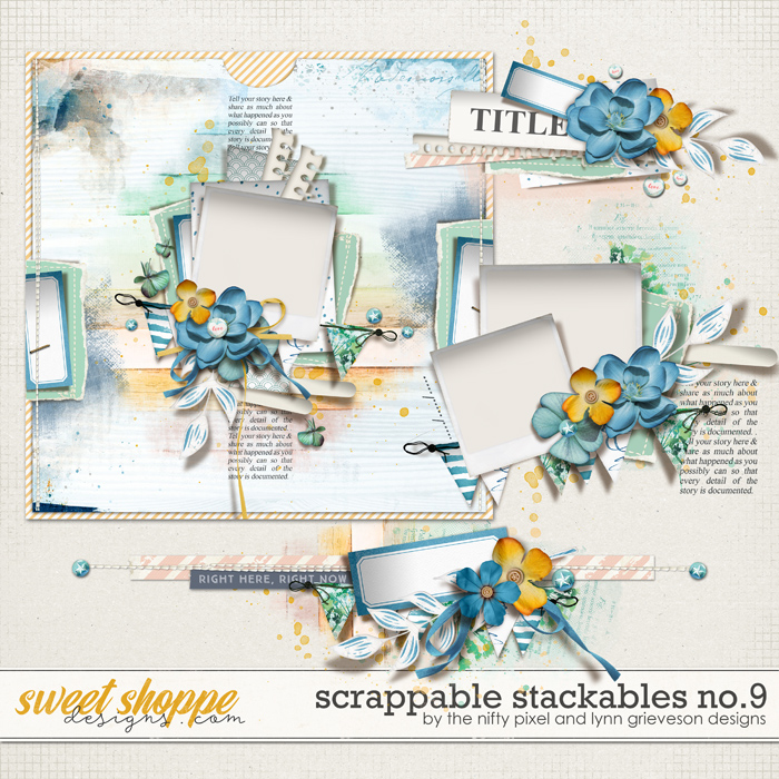 SCRAPPABLE STACKABLES No.9 | by The Nifty Pixel & Lynn Grieveson Designs