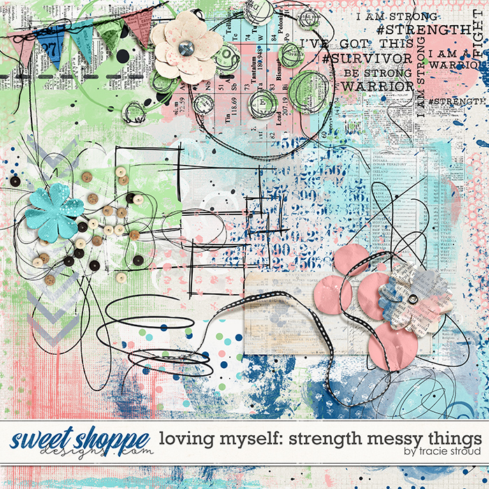 Loving Myself: Strength Messy Things