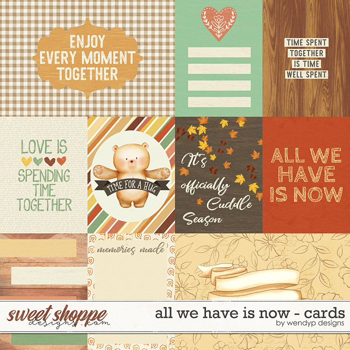 All we have is now - cards by WendyP Designs All we have is now - cards by WendyP Designs