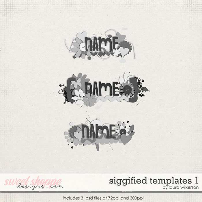 Siggified Templates 1 by Laura Wilkerson