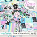 Born to be a unicorn - bundle by WendyP Designs