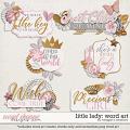 Little Lady: Word Art by Meagan's Creations