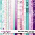 A Beautiful Life: Papers by River Rose Designs