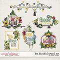 Be Kindful Word Art by JoCee Designs