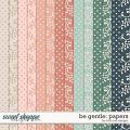 Be Gentle: Papers by River Rose Designs