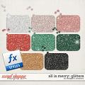 All is Merry: Glitters by Meagan's Creations
