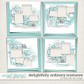 Delightfully Ordinary Moments by Fiddle-Dee-Dee Designs