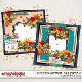 Autumn Orchard Half Pack 2 Layered Templates by Amber