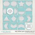 Say What You Wanna Say XL by Fiddle-Dee-Dee Designs