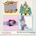 For the Love of Templates by Studio Liv