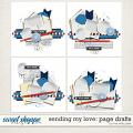 SENDING MY LOVE | PAGE DRAFTS by The Nifty Pixel