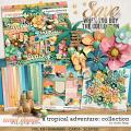 A Tropical Adventure: COLLECTION & *FWP* by Studio Flergs