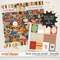 Love You So Mush Bundle by Laura Wilkerson and Designed by Soco