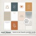 Born In Our Hearts: Pocket Cards | Designed by Soco