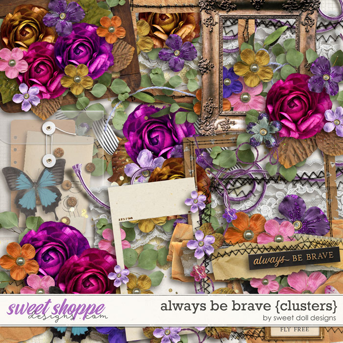 Always be Brave {+clusters} by Sweet Doll designs      