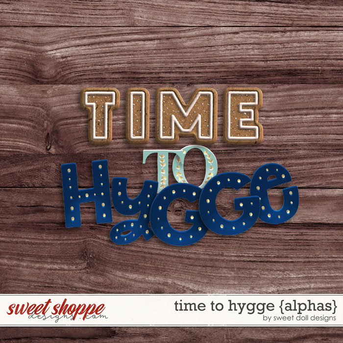 Time to Hygge {+alphas} by Sweet Doll designs    