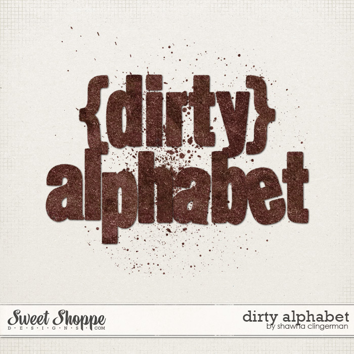 Dirty Alphabet by Shawna Clingerman Dirty Alphabet by Shawna Clingerman