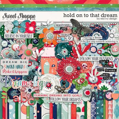 Hold On To That Dream by Red Ivy Design
