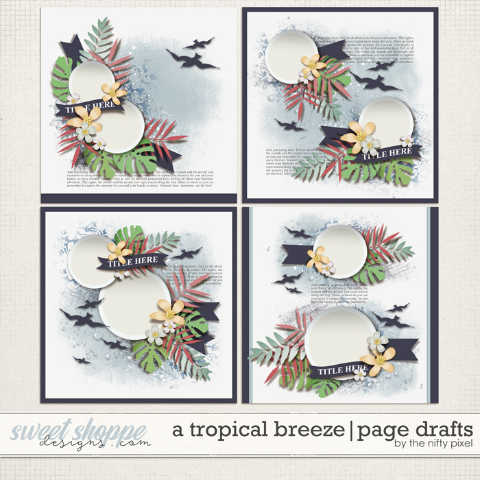 A TROPICAL BREEZE | PAGE DRAFTS by The Nifty Pixel