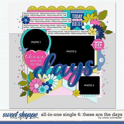 Cindy's Layered Templates - All in One Single 4: These are the Days by Cindy Schneider