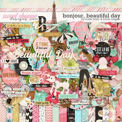 Bonjour, Beautiful Day Kit by Brook Magee and Studio Basic Designs