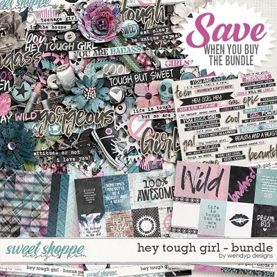 Hey tough Girl - Bundle & *FWP* by WendyP Designs