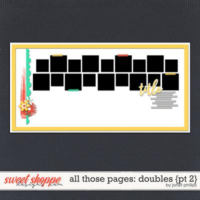 ALL THOSE PAGES: DOUBLES {part 2}  by Janet Phillips