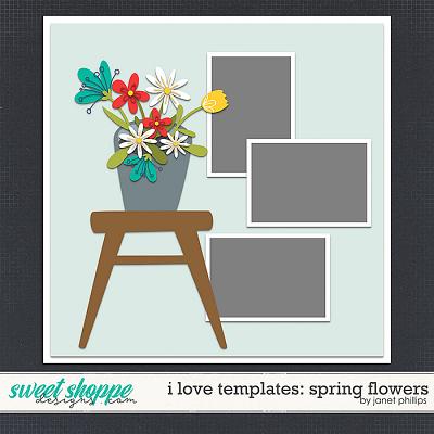 I LOVE TEMPLATES: SPRING FLOWERS by Janet Phillips