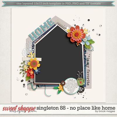Brook's Templates - Singleton 88 - No Place Like Home by Brook Magee