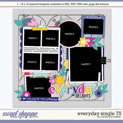 Cindy's Layered Templates - Everyday Single 75 by Cindy Schneider