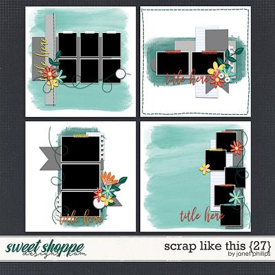 SCRAP LIKE THIS {27} by Janet Phillips