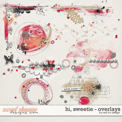 Hi, Sweetie! - Overlays by Red Ivy Design