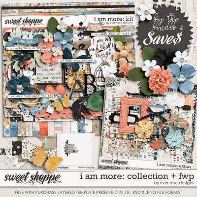I Am More: Collection + FWP by River Rose Designs