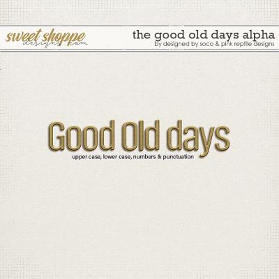 The Good Old Days Alpha by Pink Reptile Designs and Designed by Soco