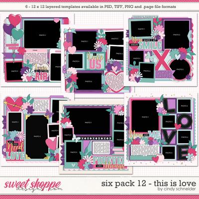 Cindy's Layered Templates - Six Pack 12: This is Love by Cindy Schneider