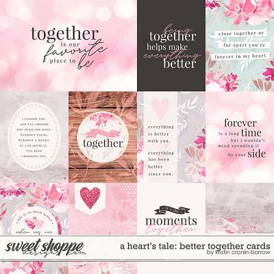 A Heart's Tale: Better Together Cards by Kristin Cronin-Barrow