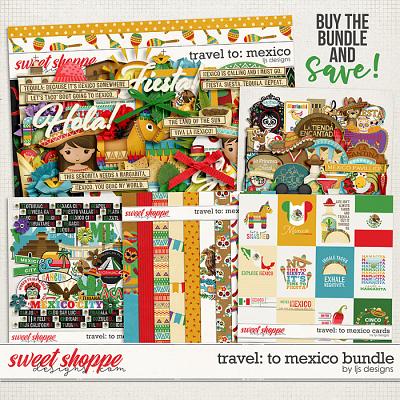 Travel: To Mexico Bundle by LJS Designs 