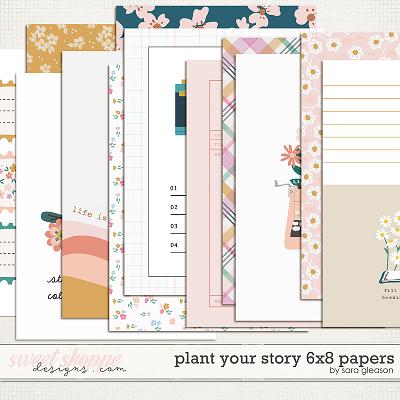 Plant Your Story 6x8 Papers by Sara Gleason