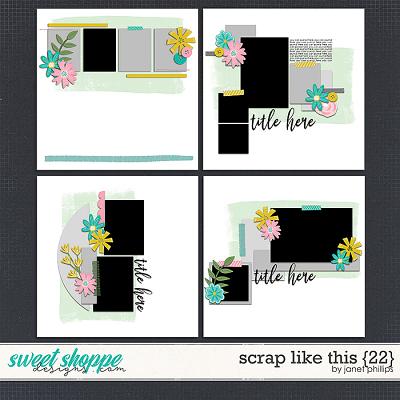 SCRAP LIKE THIS {22} by Janet Phillips